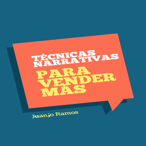 Técnicas narrativas para vender más, Juanjo Ramos