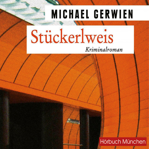 Stückerlweis, Michael Gerwien