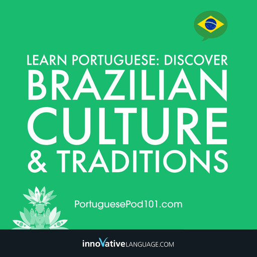 Learn Portuguese: Discover Brazilian Culture & Traditions, Innovative Language Learning, PortuguesePod101.com