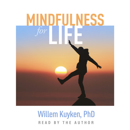 Mindfulness for Life, Willem Kuyken