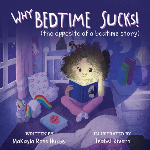 Why Bedtime Sucks, MaKayla Rose Hubbs