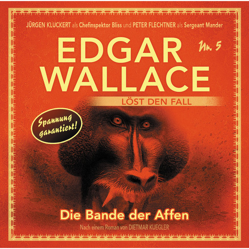 Edgar Wallace - Edgar Wallace löst den Fall, Nr. 5: Die Bande der Affen, Dietmar Kuegler