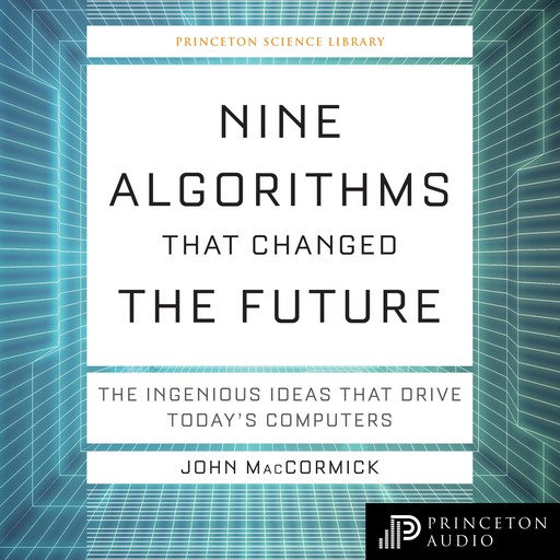 Nine Algorithms That Changed the Future, John MacCormick