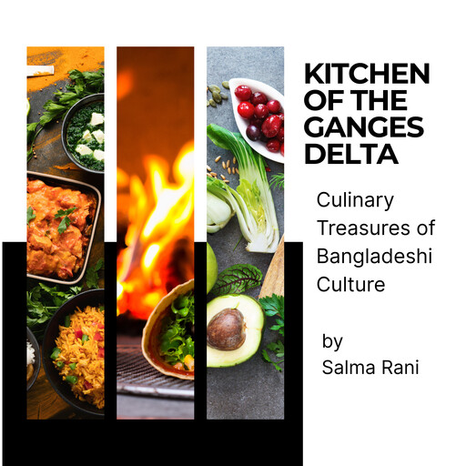 Kitchen of the Ganges Delta, Salma Rani