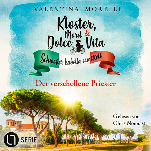 Der verschollene Priester - Kloster, Mord und Dolce Vita - Schwester Isabella ermittelt, Folge 29 (Ungekürzt), Valentina Morelli