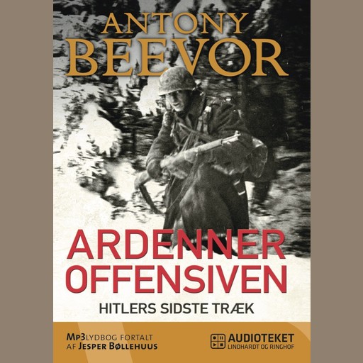 Ardenneroffensiven - Hitlers sidste træk, Antony Beevor