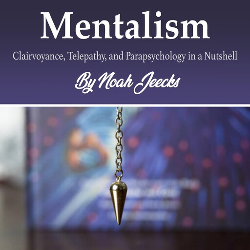 Mentalism, Noah Jeecks