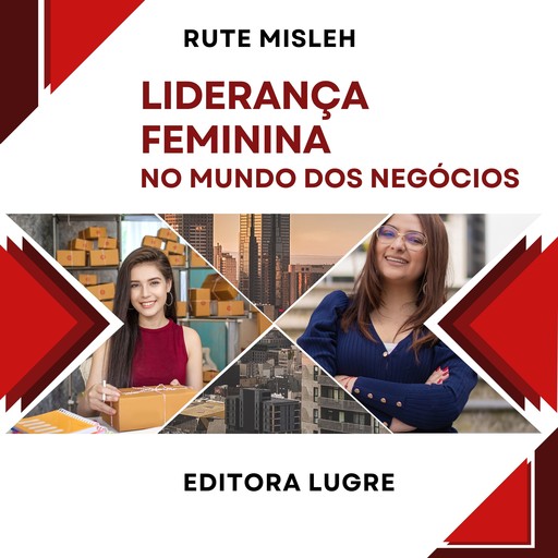 Liderança Feminina no Mundo dos Negócios, Rute Misleh