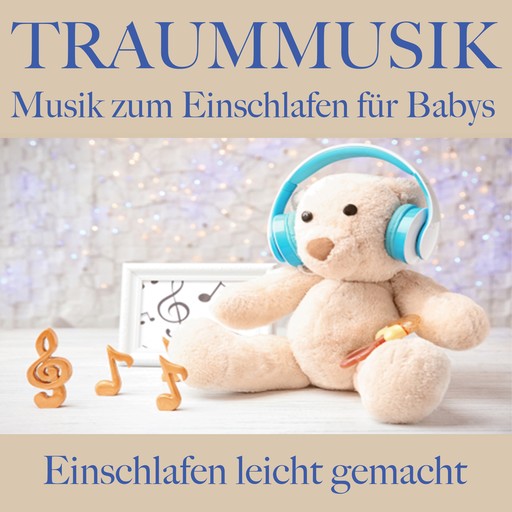 Traummusik: Musik zum Einschlafen für Babys, Filip Lundqvist