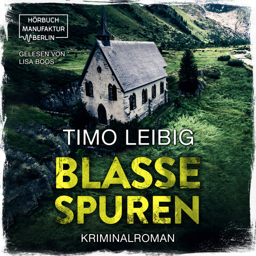 Blasse Spuren - Leonore Goldmann ermittelt, Band 1 (ungekürzt), Timo Leibig