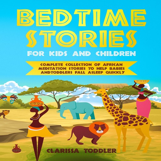 Bedtime Stories for Kids and Children, Clarissa Toddler