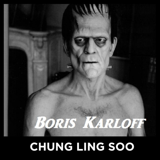 Boris Karloff Chung Ling Soo, Boris Karloff