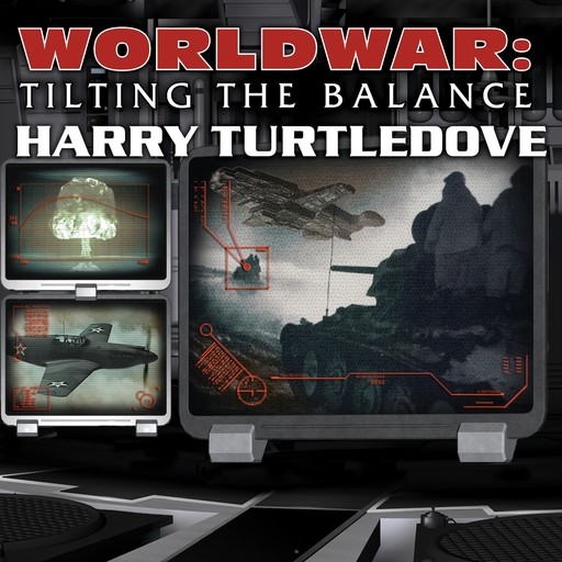 Worldwar: Tilting the Balance, Harry Turtledove