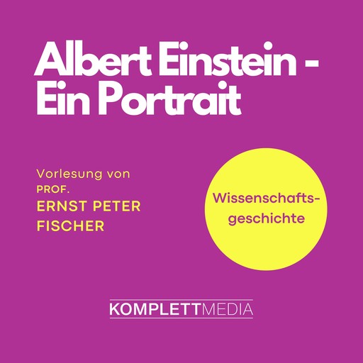 Albert Einstein - Ein Portrait, Ernst Fischer