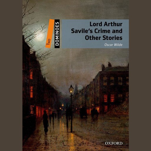 Lord Arthur Savile's Crime and Other Stories, Oscar Wilde, Bill Bowler