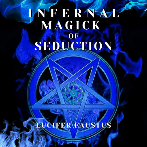Infernal Magick Of Seduction, Lucifer Faustus