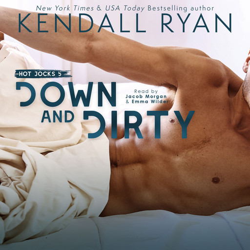 Down and Dirty, Kendall Ryan