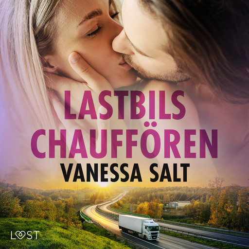 Lastbilschauffören - erotisk novell, Vanessa Salt