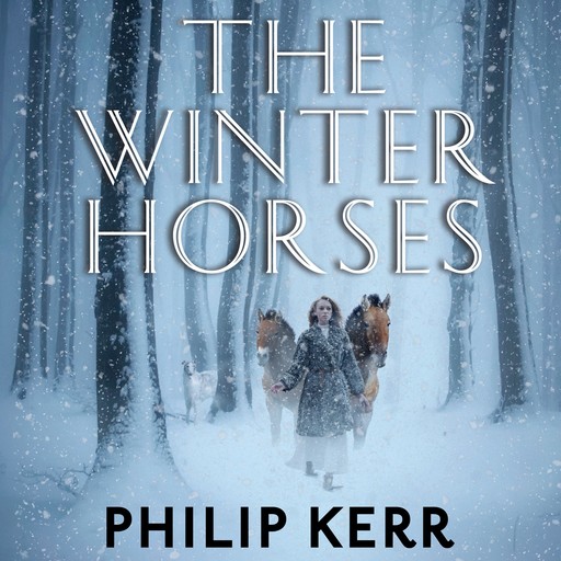 The Winter Horses, Philip Kerr