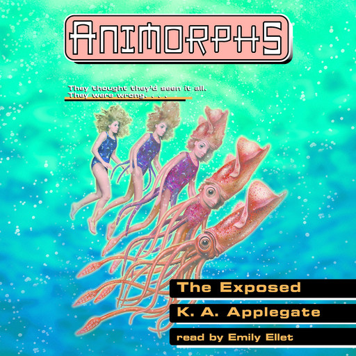The Exposed (Animorphs #27), K.A.Applegate