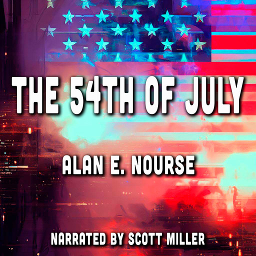 The Fifty-Fourth Of July, Alan E.Nourse