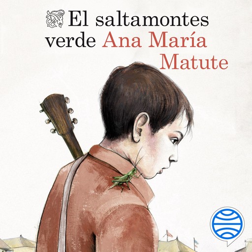 El saltamontes verde, Ana María Matute