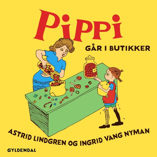 Pippi går i butikker, Astrid Lindgren, Ingrid Vang Nyman