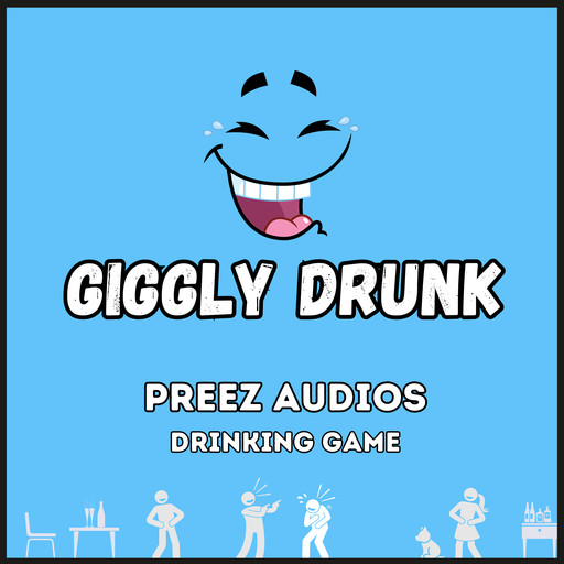Giggly Drunk, Preez Audios