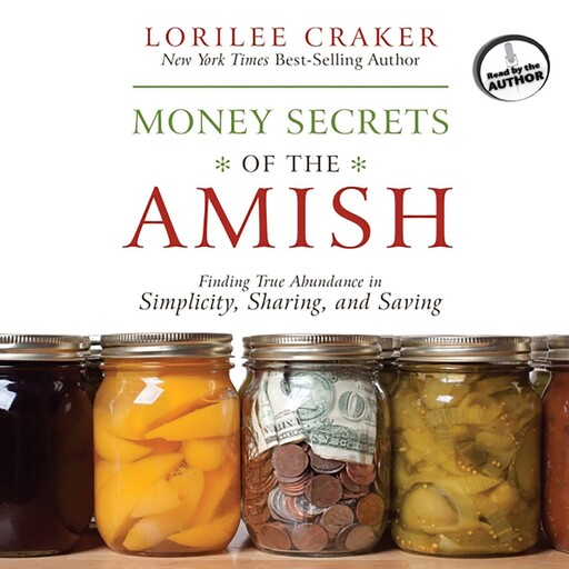 Money Secrets of the Amish, Lorilee Craker