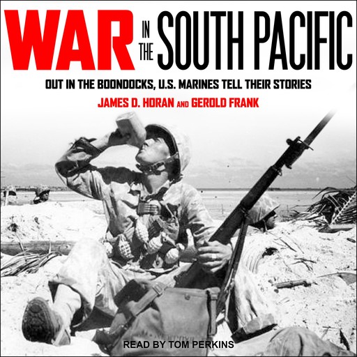 War in the South Pacific, Gerold Frank, james D. Horan
