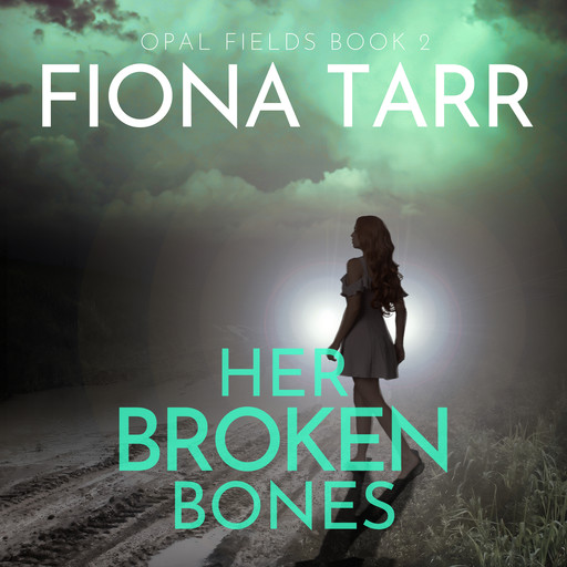 Her Broken Bones, Fiona Tarr