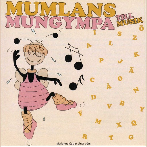 Mumlans mungympa till musik, Marianne Gutler Lindström
