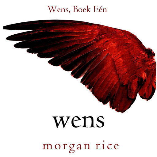 Wens (Boek Eén), Morgan Rice