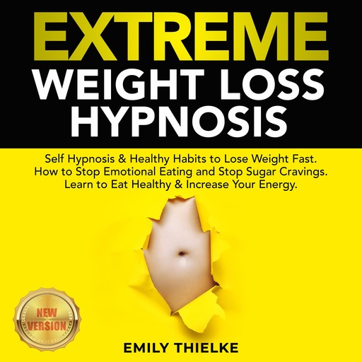 EXTREME WEIGHT LOSS HYPNOSIS, EMILY THIELKE