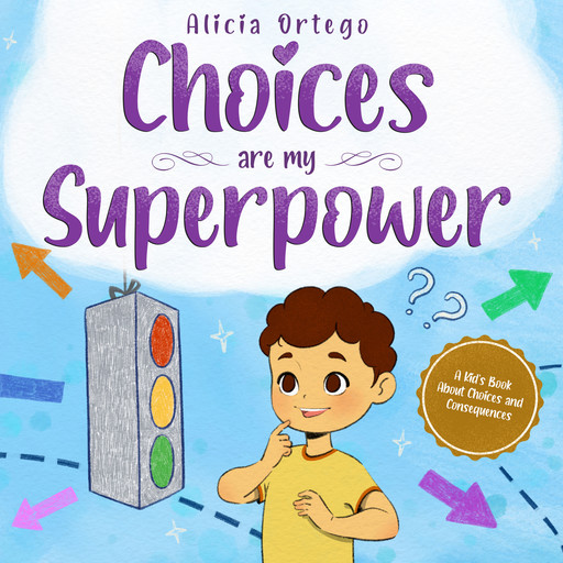 Choices are my Superpower, Alicia Ortego