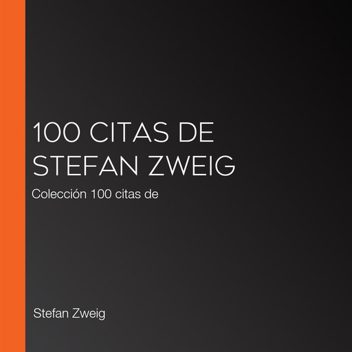 100 citas de Stefan Zweig, Stefan Zweig