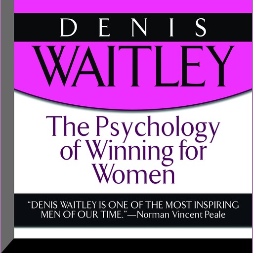 The Psychology of Winning for Women, Denis Waitley