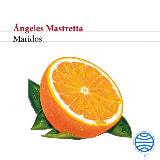 Maridos, Ángeles Mastretta