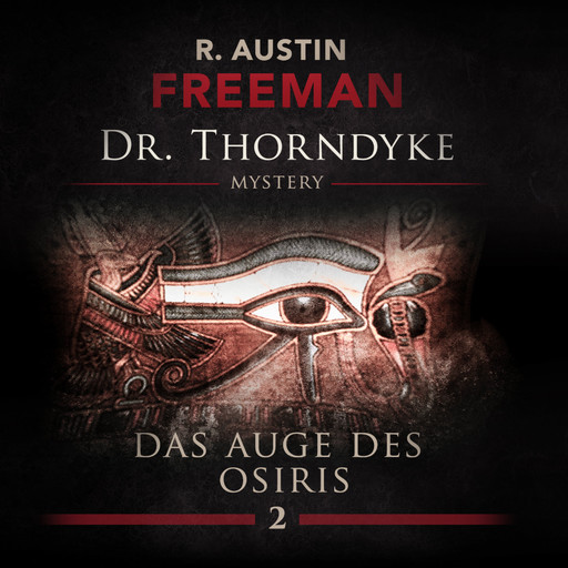 John Evelyn Thorndyke Mysterys, Folge 2: Das Auge des Osiris, Ascan von Bargen, R. Austin Freeman