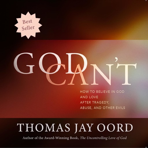 God Can't, Thomas Oord