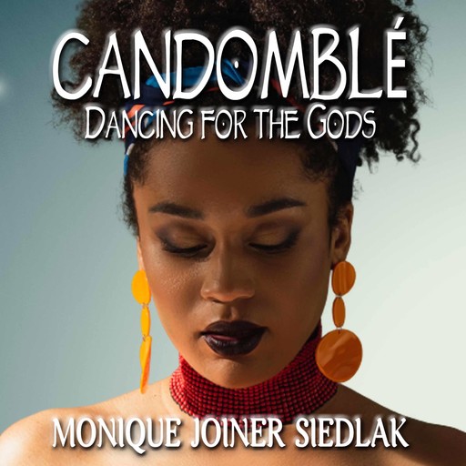 Candomblé, Monique Joiner Siedlak