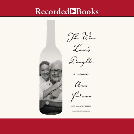 The Wine Lover's Daughter, Anne Fadiman