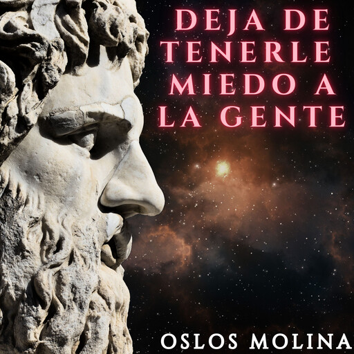 Deja de tenerle miedo a la gente, Oslos Molina