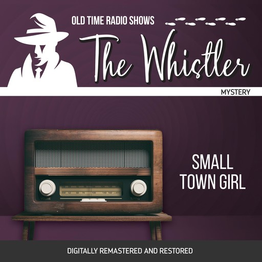 The Whistler: Small Town Girl, Gladys Thornton, Audrey Totter, Chester Stratton