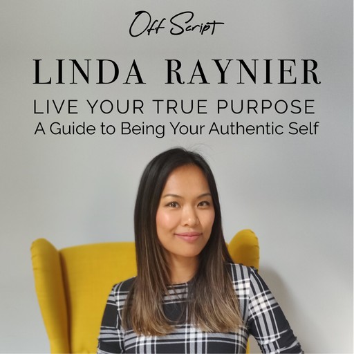 Live Your True Purpose, Linda Raynier