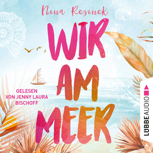 Wir am Meer (Ungekürzt), Nina Resinek