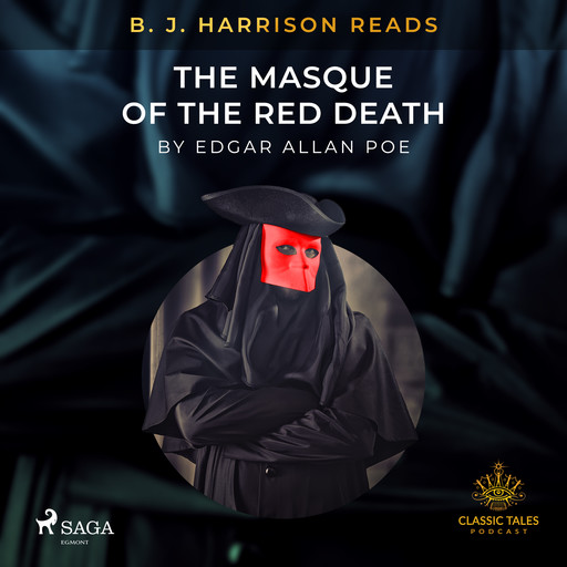 B.J. Harrison Reads The Masque of the Red Death, Edgar Allan Poe