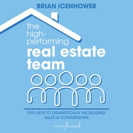 The High-Performing Real Estate Team, Brian Icenhower