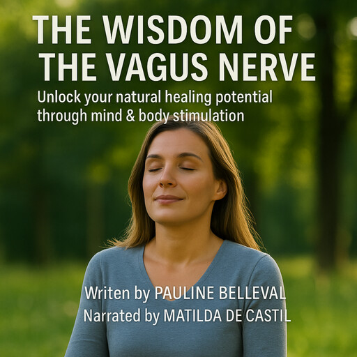 THE WISDOM OF THE VAGUS NERVE, Pauline Belleval
