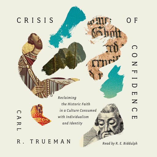 Crisis of Confidence, Carl R. Trueman